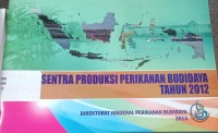 Sentra Produksi Perikanan Budidaya Tahun 2012