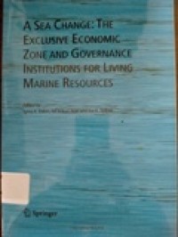 A Sea Change: The Exclusive Economic Zone and Governance Institutions For Living Marine Resources