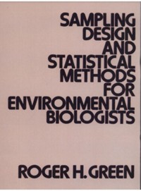 Sampling Design and Statistical methods for environmental biologists